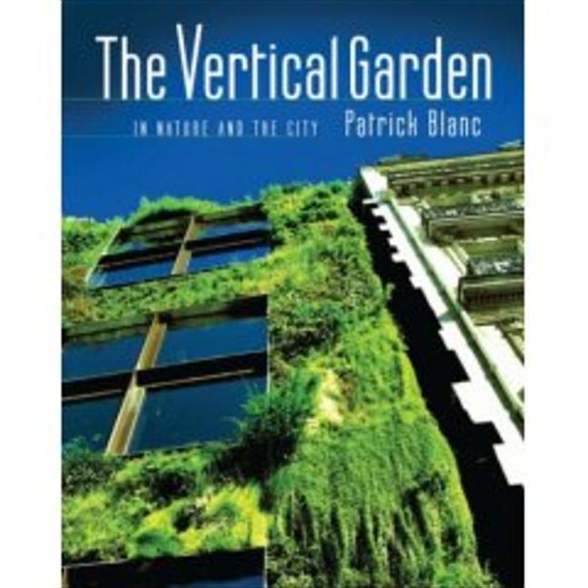The Vertical Garden: From Nature to the City - alter8.com