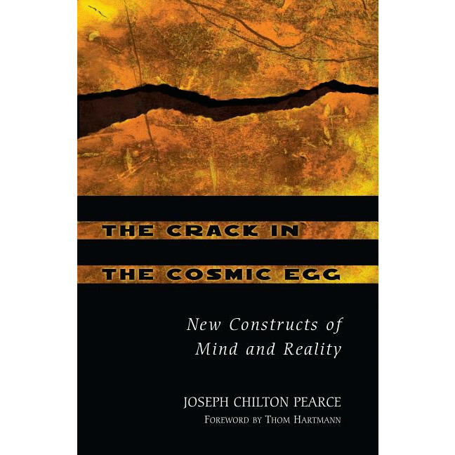 The Crack in the Cosmic Egg: New Constructs of Mind and Reality (Revised) - alter8.com