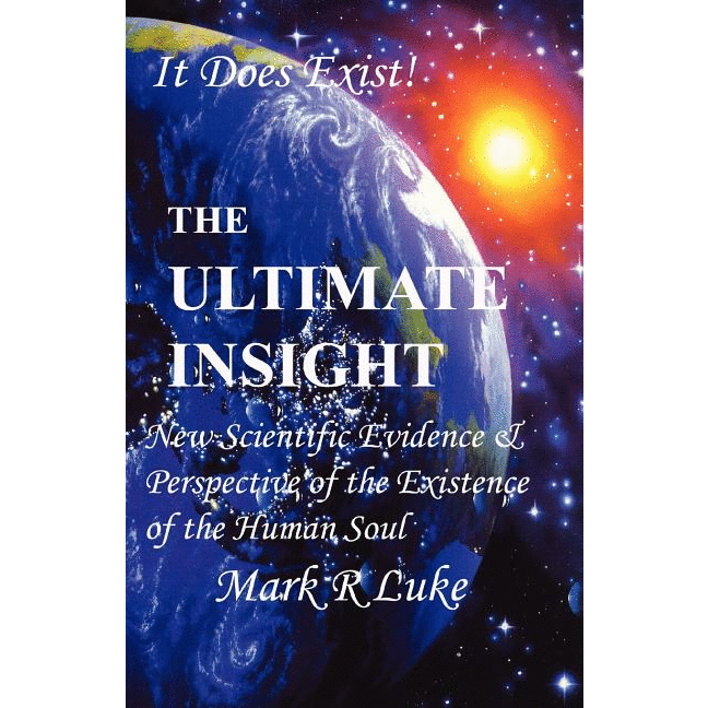The Ultimate Insight: New Scientific Evidence & Perspective of the Existence of the Human Soul - alter8.com