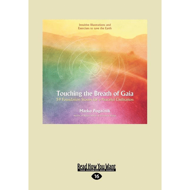 Touching the Breath of Gaia: 59 Foundation Stones for a Peaceful Civilization (Large Print 16pt) - alter8.com