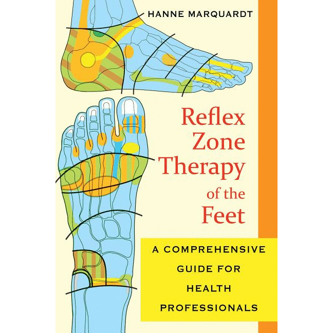Reflex Zone Therapy of the Feet: A Comprehensive Guide for Health Professionals (Revised) - alter8.com